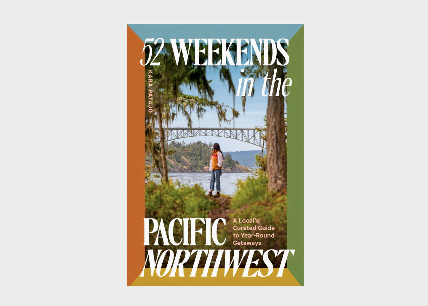 
                  
                    52 Weekends in the Pacific Northwest
                  
                