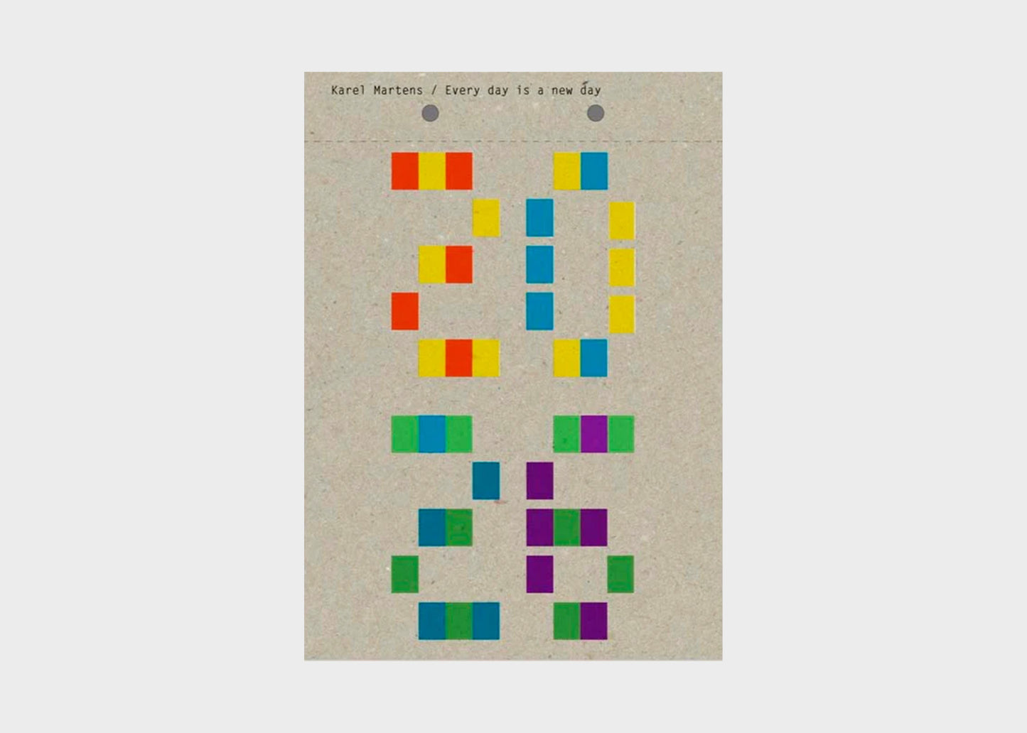 Karel Martens: Every Day Is A New Day- Calendar 2026